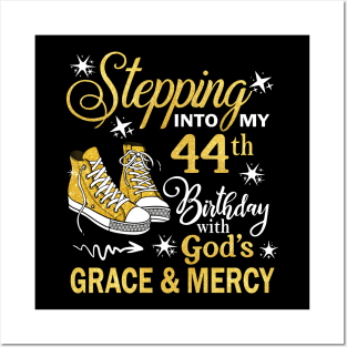 Stepping Into My 44th Birthday With God's Grace & Mercy Bday Posters and Art